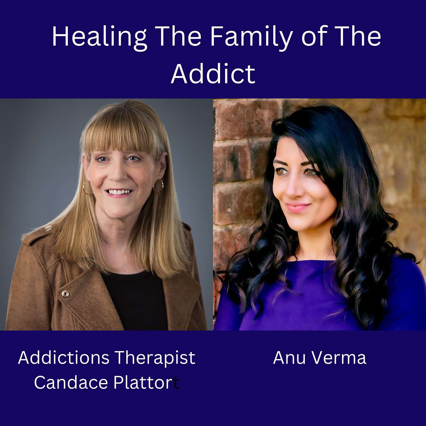 Addiction Affects The Family and So Everyone Needs To Heal, with Addictions Therapist Candace Plattor