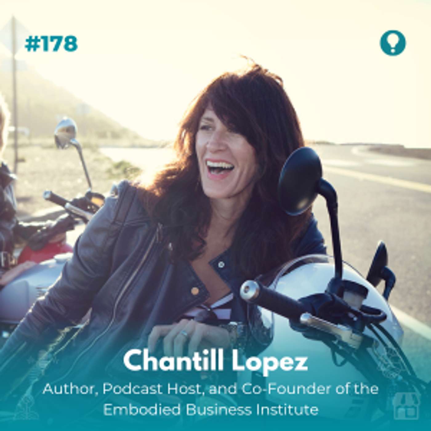 EXPERIENCE | Body, Neurology, and Smart Business with Chantill Lopez, Author, Podcast Host, and Co-Founder of the Embodied Business Institute