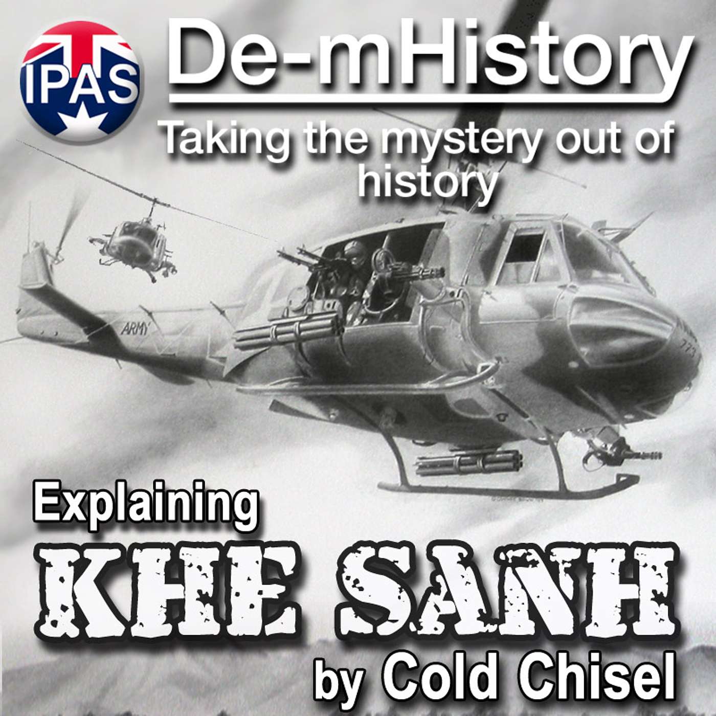 De-mystifying the song Khe Sanh - History De-mystified Podcast 20-02