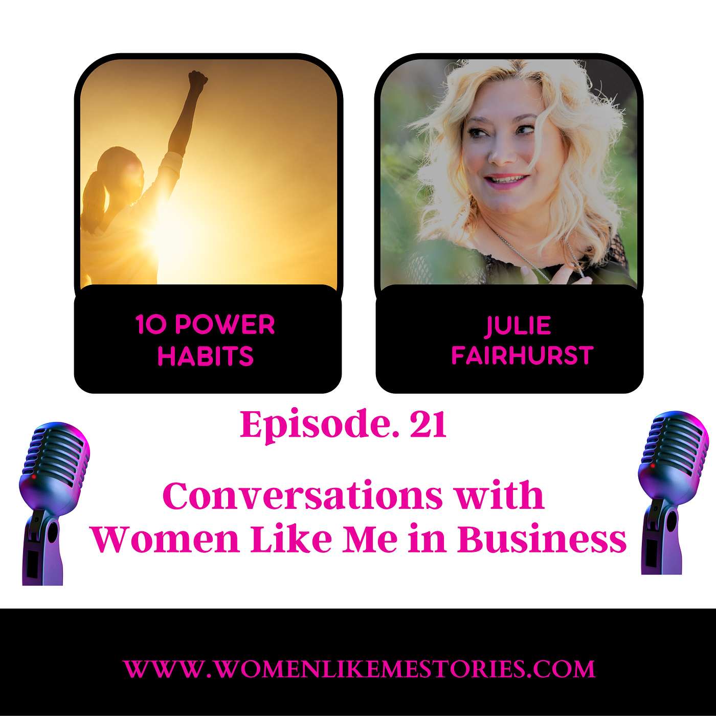 Conversations with Women Like Me - 10 Power Habits
