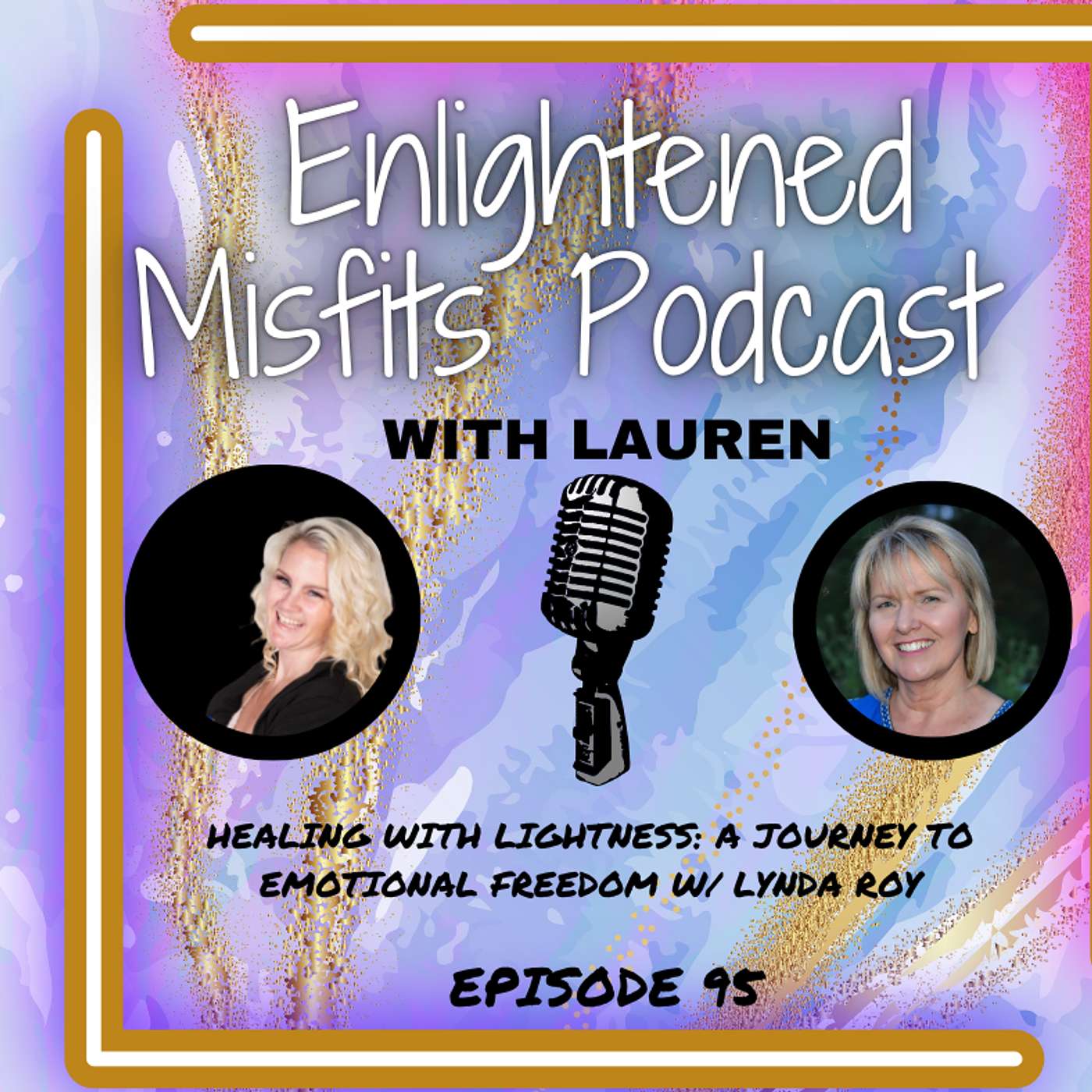 Healing with Lightness: A Journey to Emotional Freedom w/ Lynda Roy