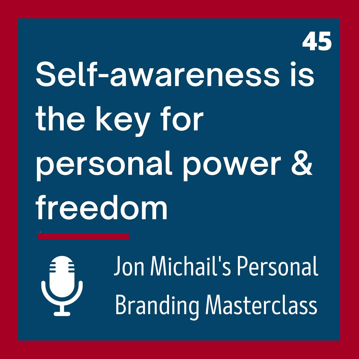 Self-Awareness is the Key to Personal Power & Freedom