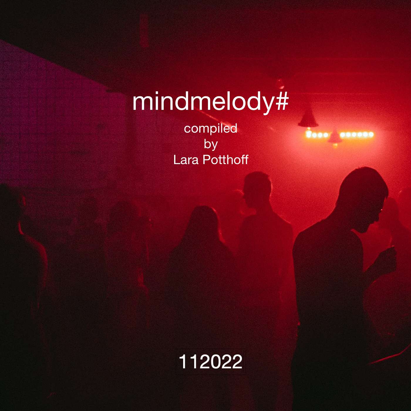 mindmelody# 112022 compiled by Lara Potthoff