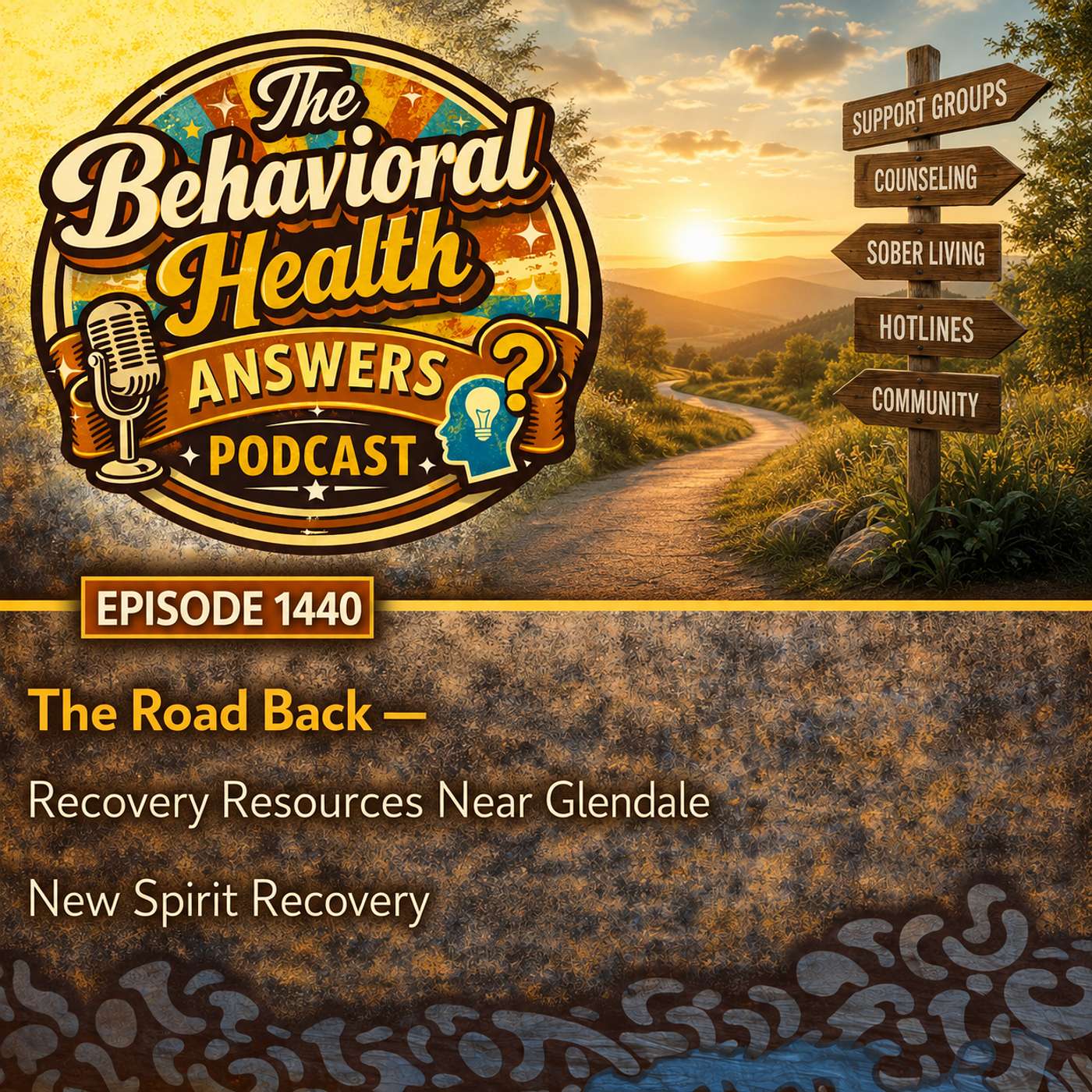 Episode 1440: The Road Back - Recovery Resources Near Glendale | New Spirit Recovery episode artwork