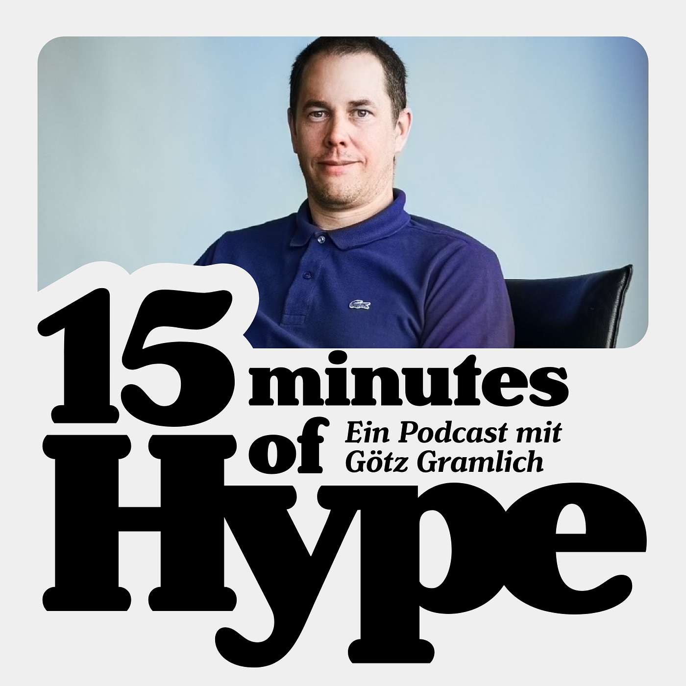 134. 15 minutes of Hype mit dem Grafikdesigner Götz Gramlich episode artwork
