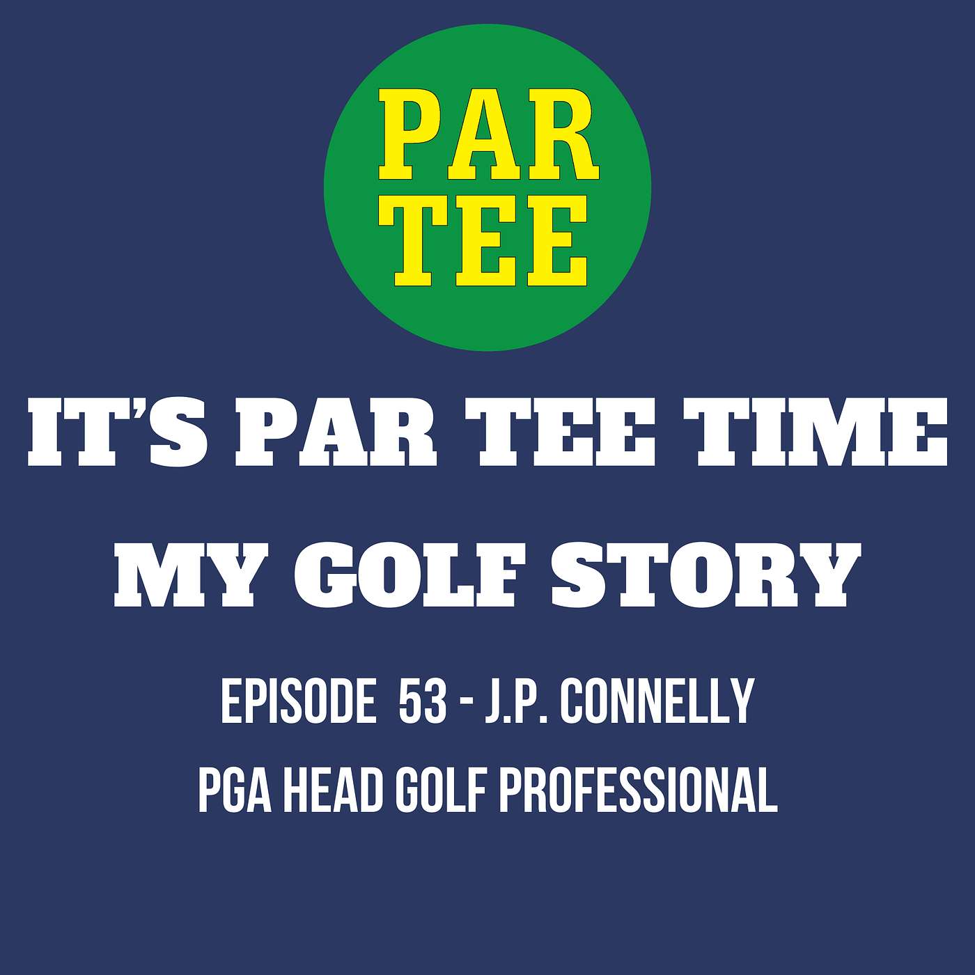 PAR TEE TIME: My Golf Story