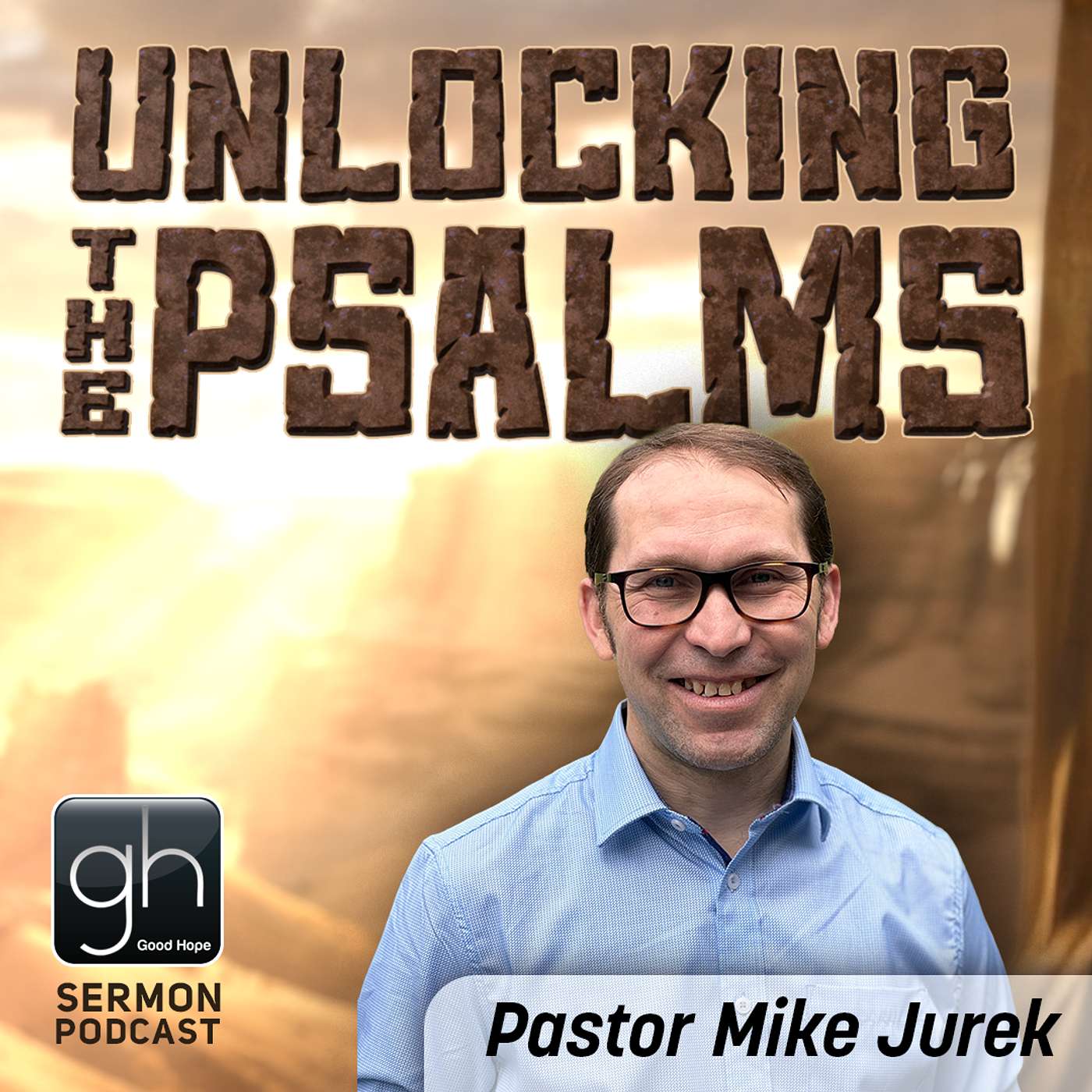Unlocking the Psalms // Part 4: Book 4 [Ch. 90-106] (Pastor Mike Jurek)