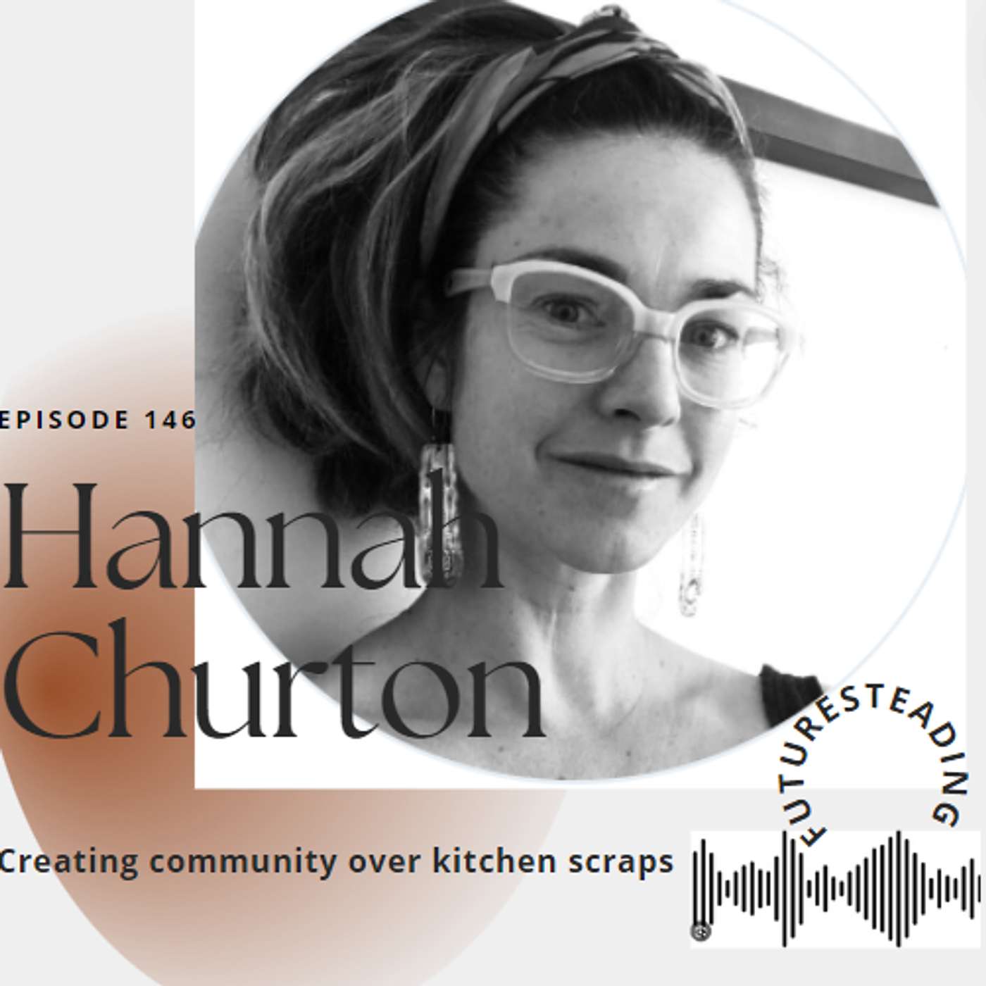 Hannah Churton - The worm monger creating community over kitchen scraps