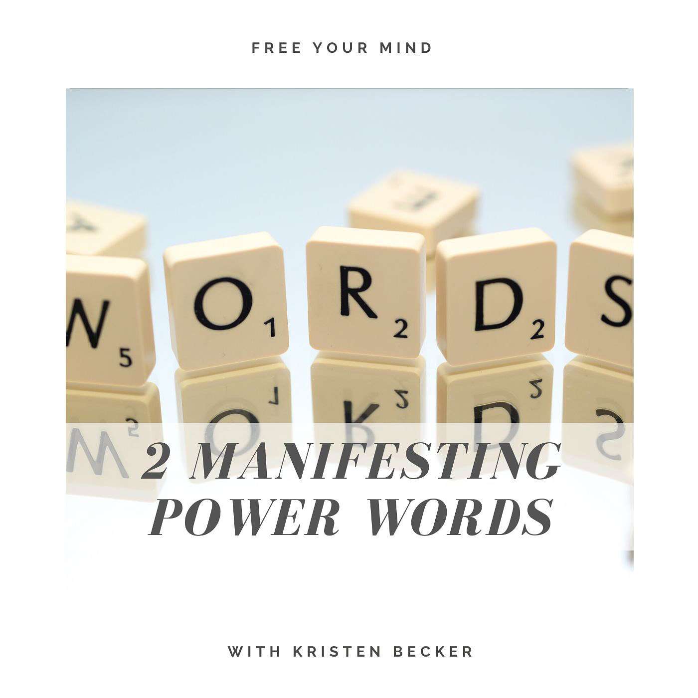 The Two Manifesting Power Words