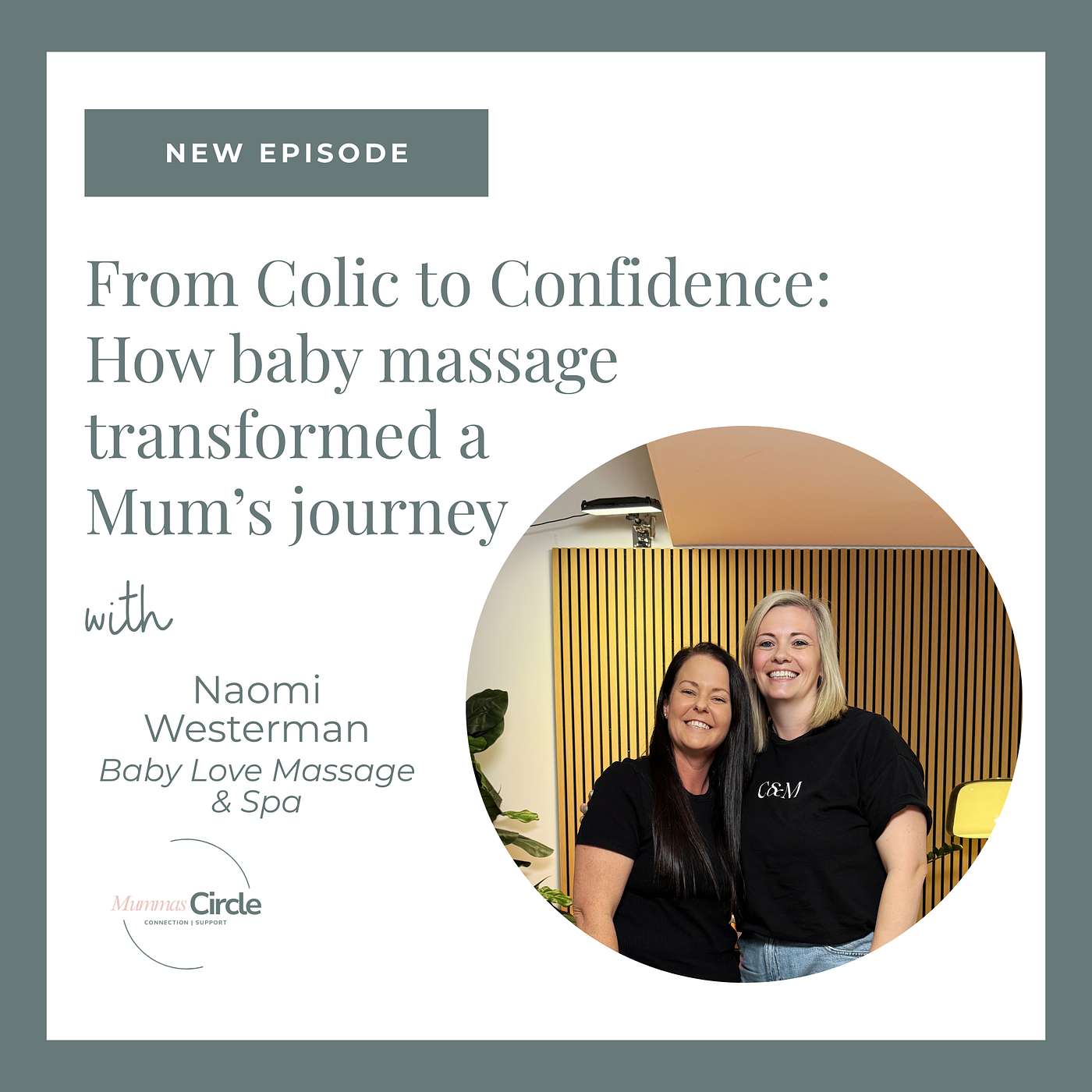 From Colic to Confidence: How Baby Massage Transformed a Mum's Journey with Naomi from Baby Love Massage episode artwork