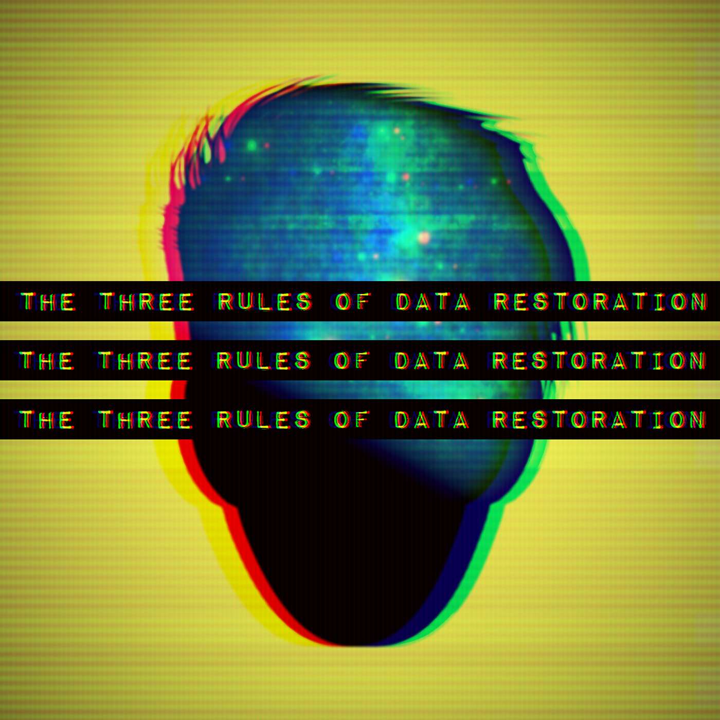 EP0001 – The Three Rules of Data Restoration