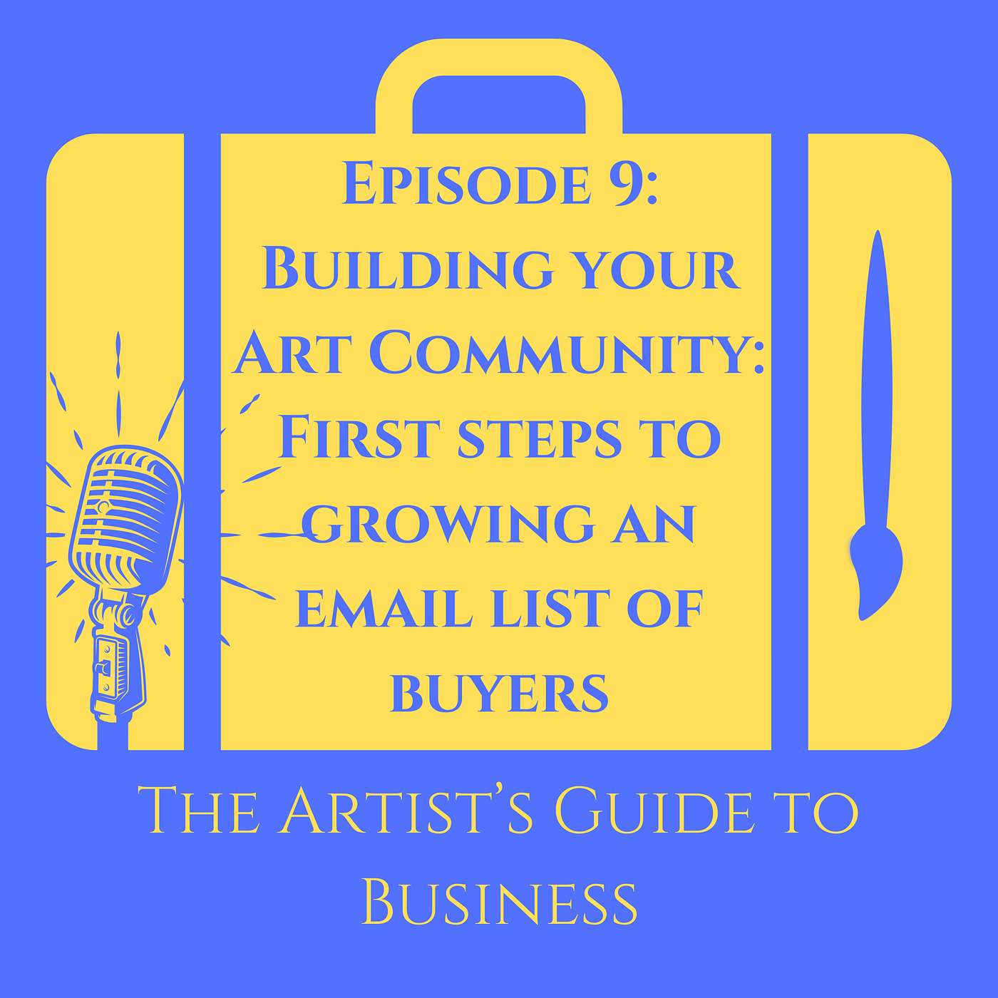 How to Start an Email List of Art Buyers — Even With Zero Subscribers episode artwork