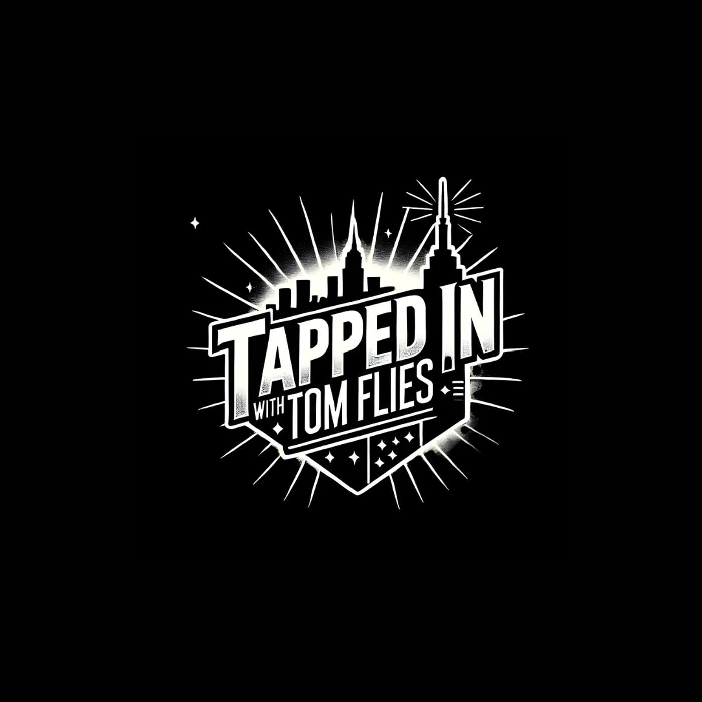 Tapped in with Tom Flies
