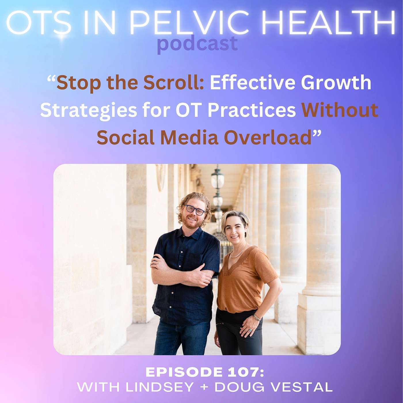 Stop the Scroll: Effective Growth Strategies for OT Practices Without Social Media Overwhelm" episode artwork