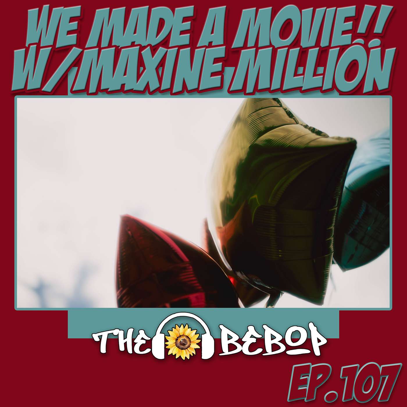 107. We Made A Movie!: Discussing The Creative Lifestyle w/ Maxine Million