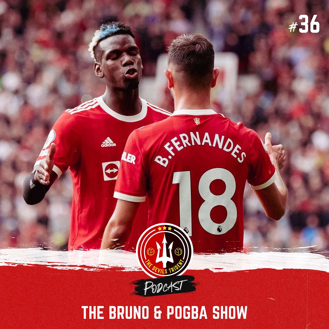 #36 | The Bruno & Pogba Show | Manchester United thump Leeds on the opening day