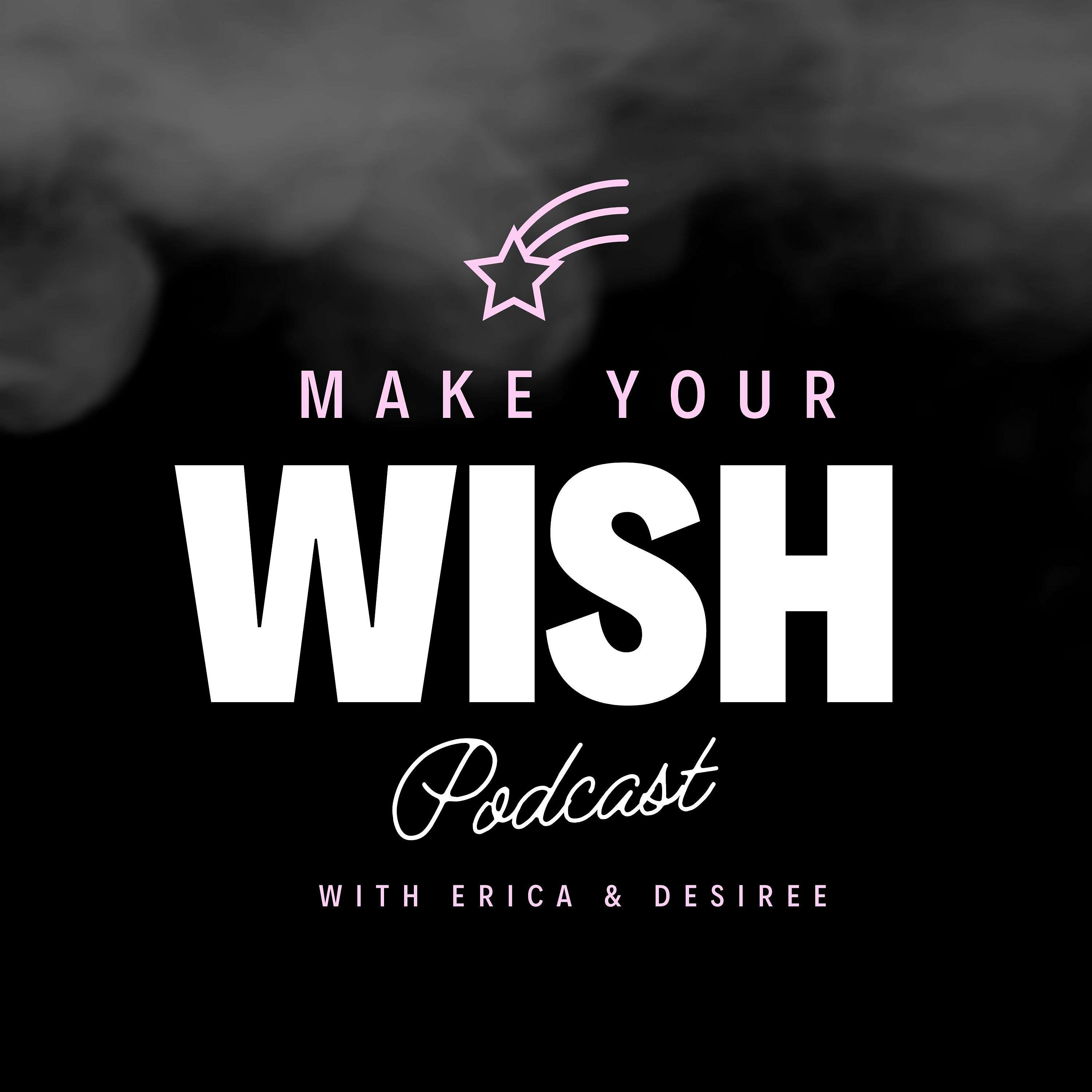 Make Your Wish Podcast\'s Podcast