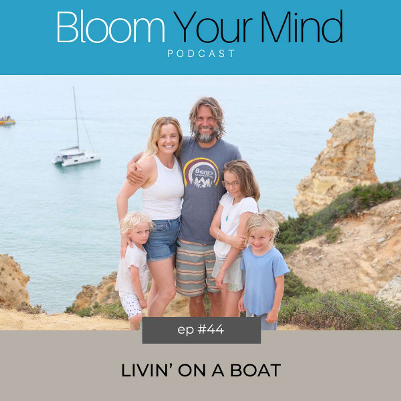 Ep 44: Livin’ on a Boat