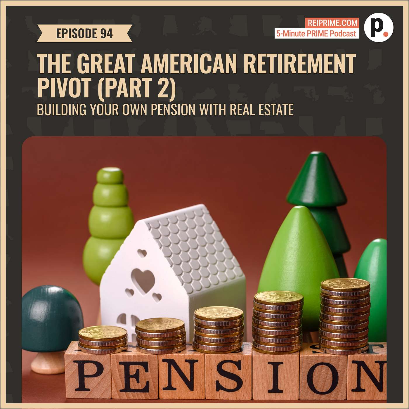 The Great American Retirement Pivot (Part 2): Building Your Own Pension with Real Estate