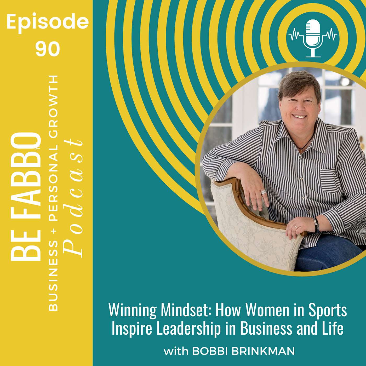 90: Winning Mindset: How Women in Sports Inspire Leadership in Business and Life