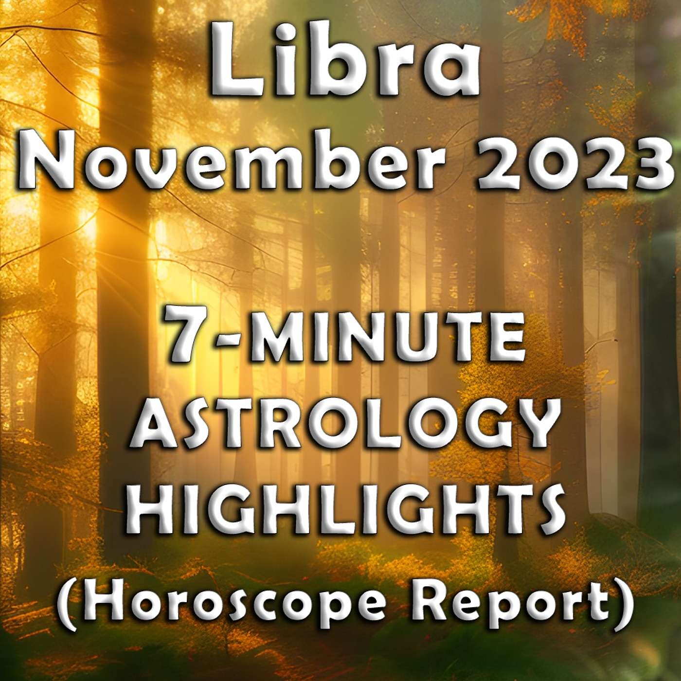 Libra November 2023 7-Minute Astrology Highlights (Horoscope Forecast)