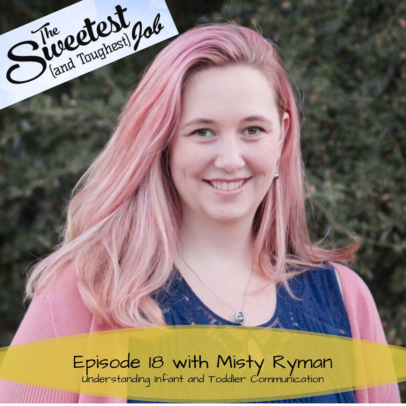 Understanding Infant and Toddler Communication with Misty Ryman LMFT
