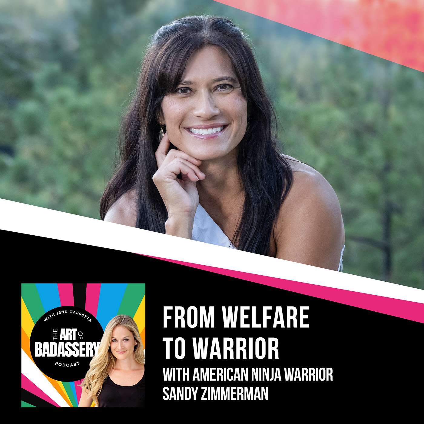 28 | From Welfare To Warrior With American Ninja Warrior Sandy Zimmerman