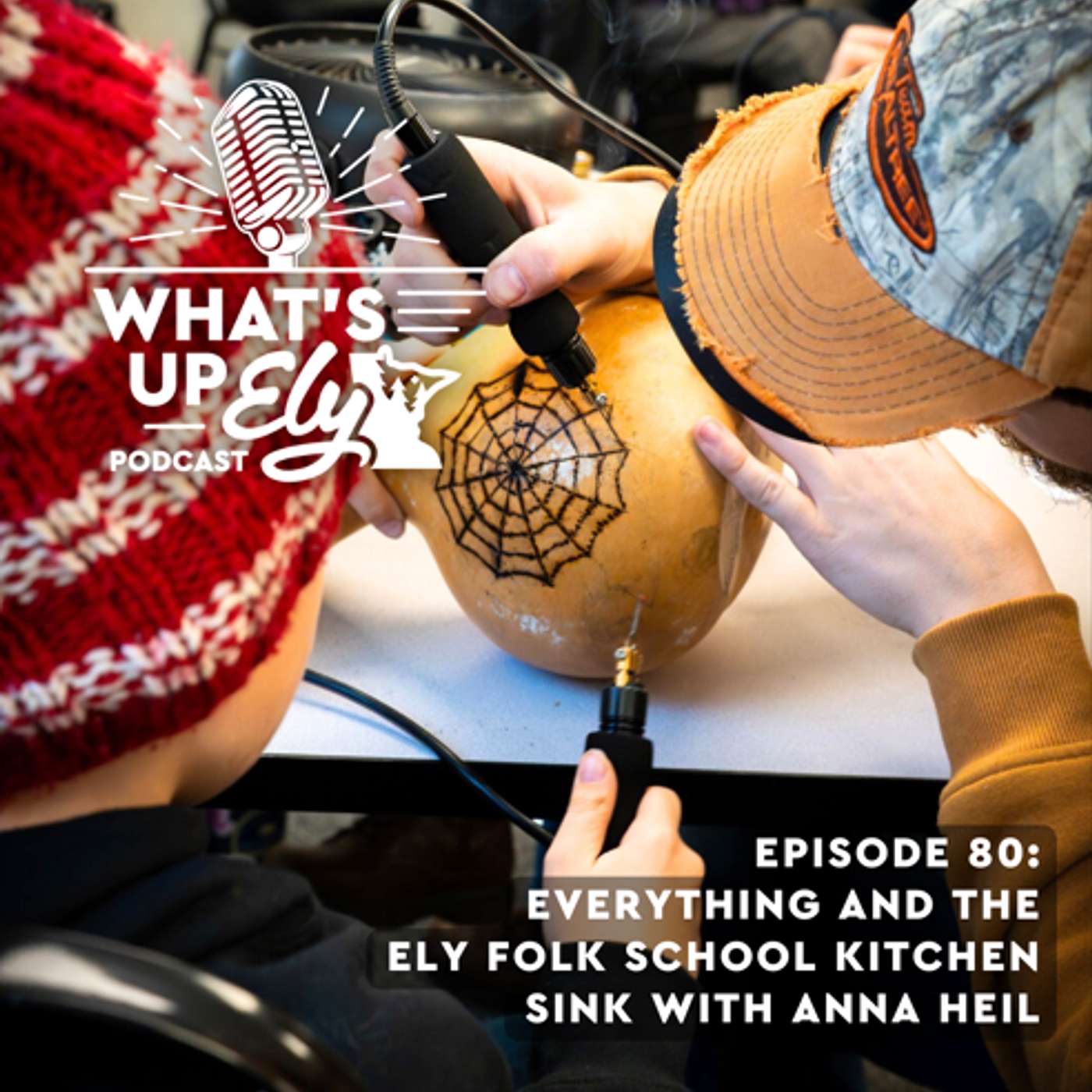 Everything and the Ely Folk School Kitchen Sink with Anna Heil