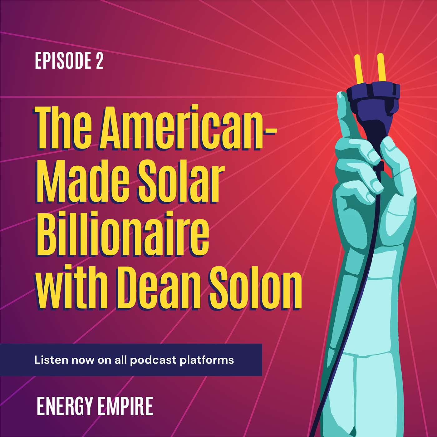 The American-Made Solar Billionaire with Dean Solon