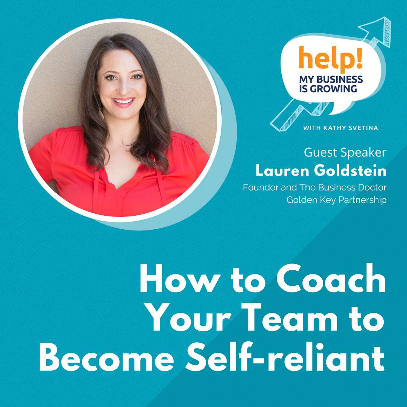 How to coach your team to become self-reliant, with Lauren Goldstein episode artwork