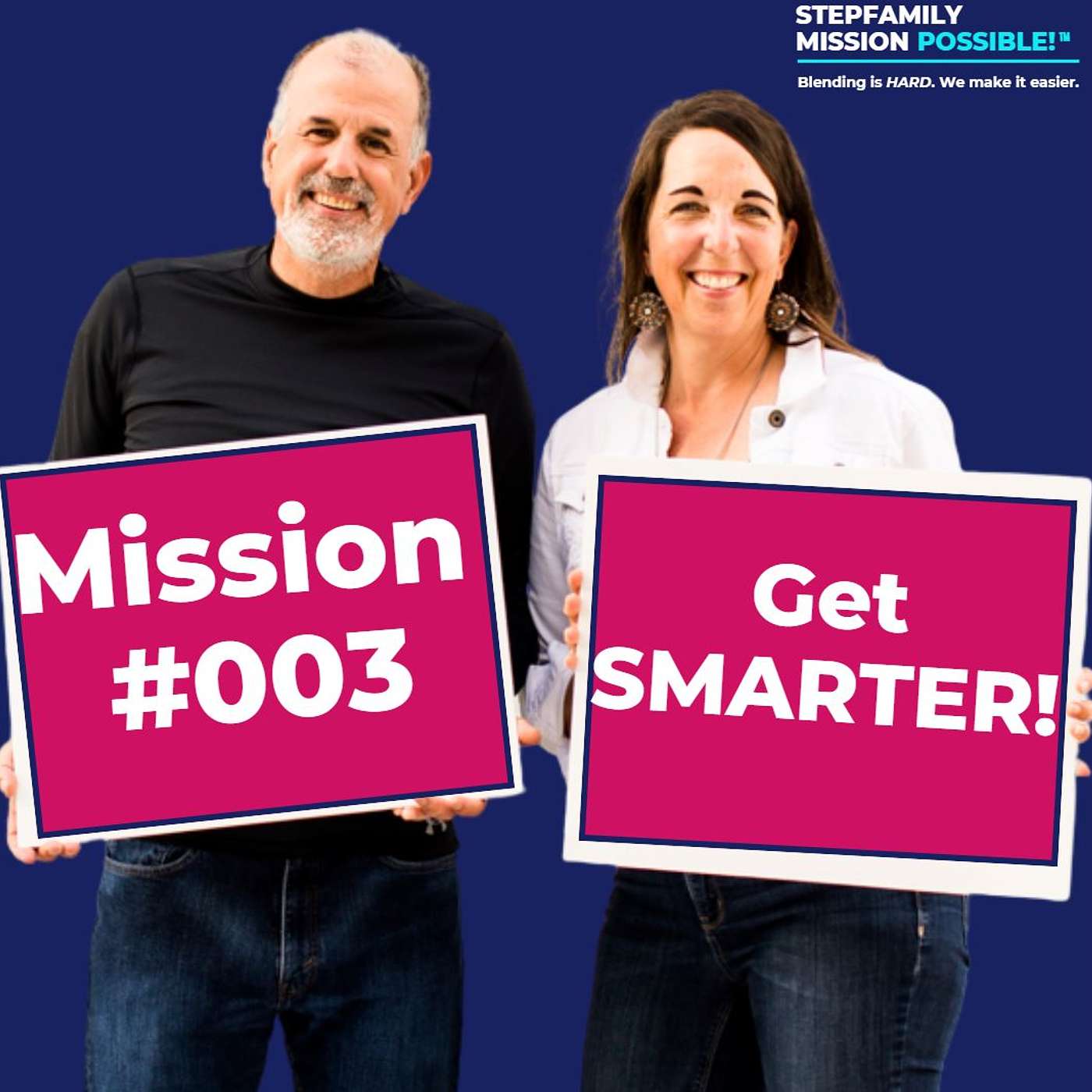 80 \\ Mission #003 How To Get SMARTER* Together In Your Blended Family