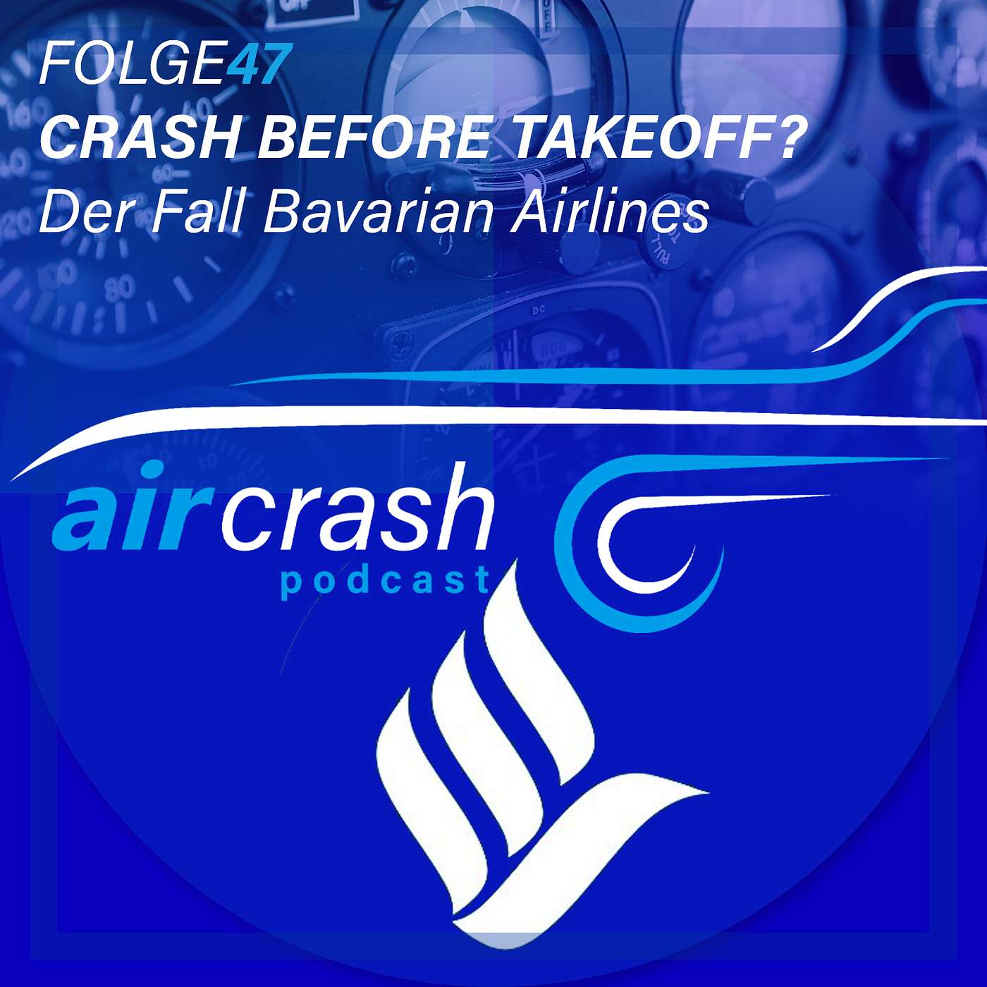 Folge 47: Crash before Takeoff? - Der Fall Bavarian Airlines