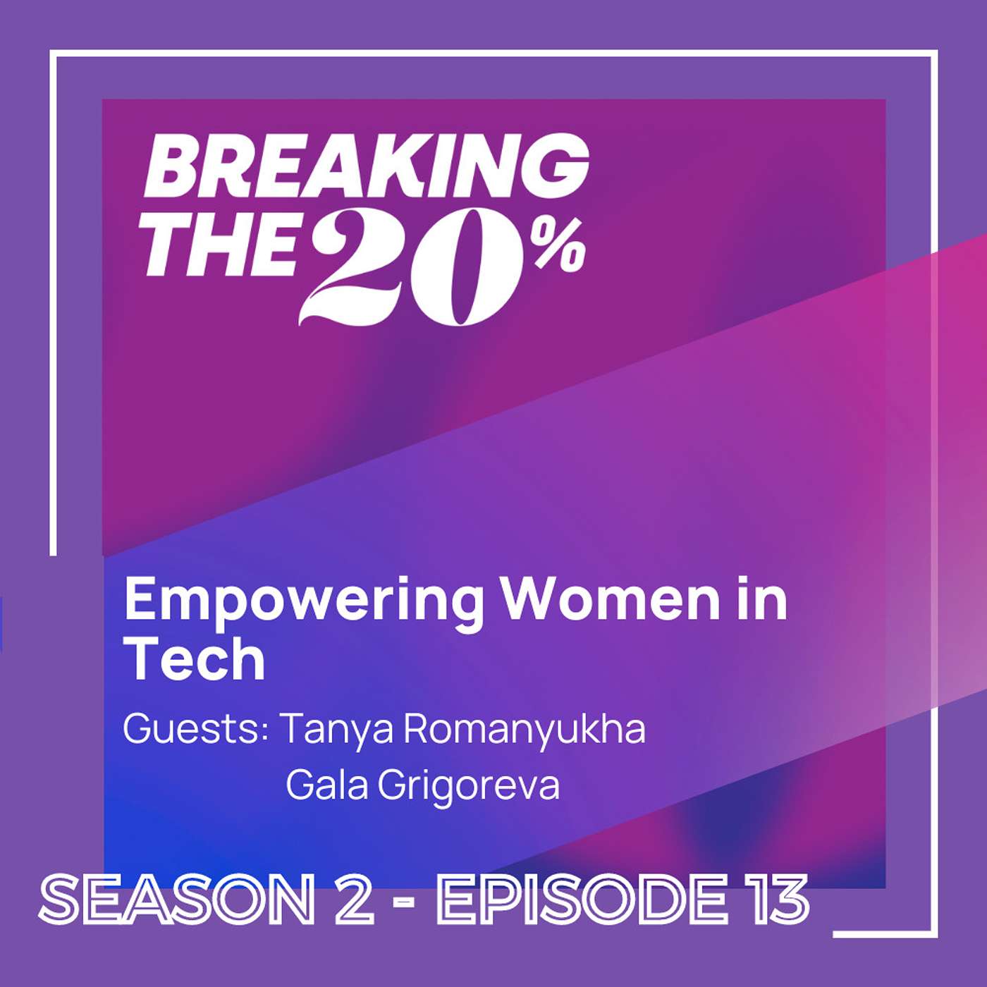 Empowering Women in Tech with Tanya Romanyukha and Gala Grigoreva