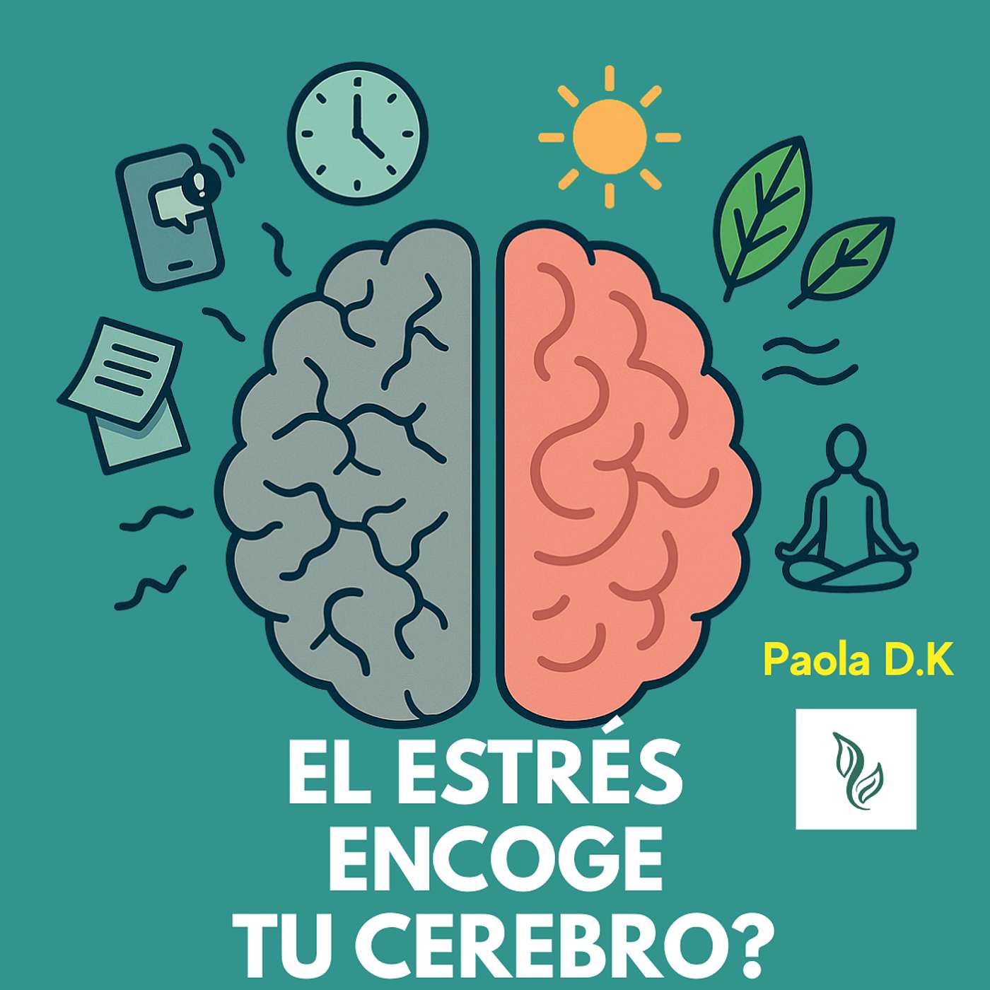 ¿El Estrés Encoge tu Cerebro?: Estudios y Herramientas Prácticas episode artwork