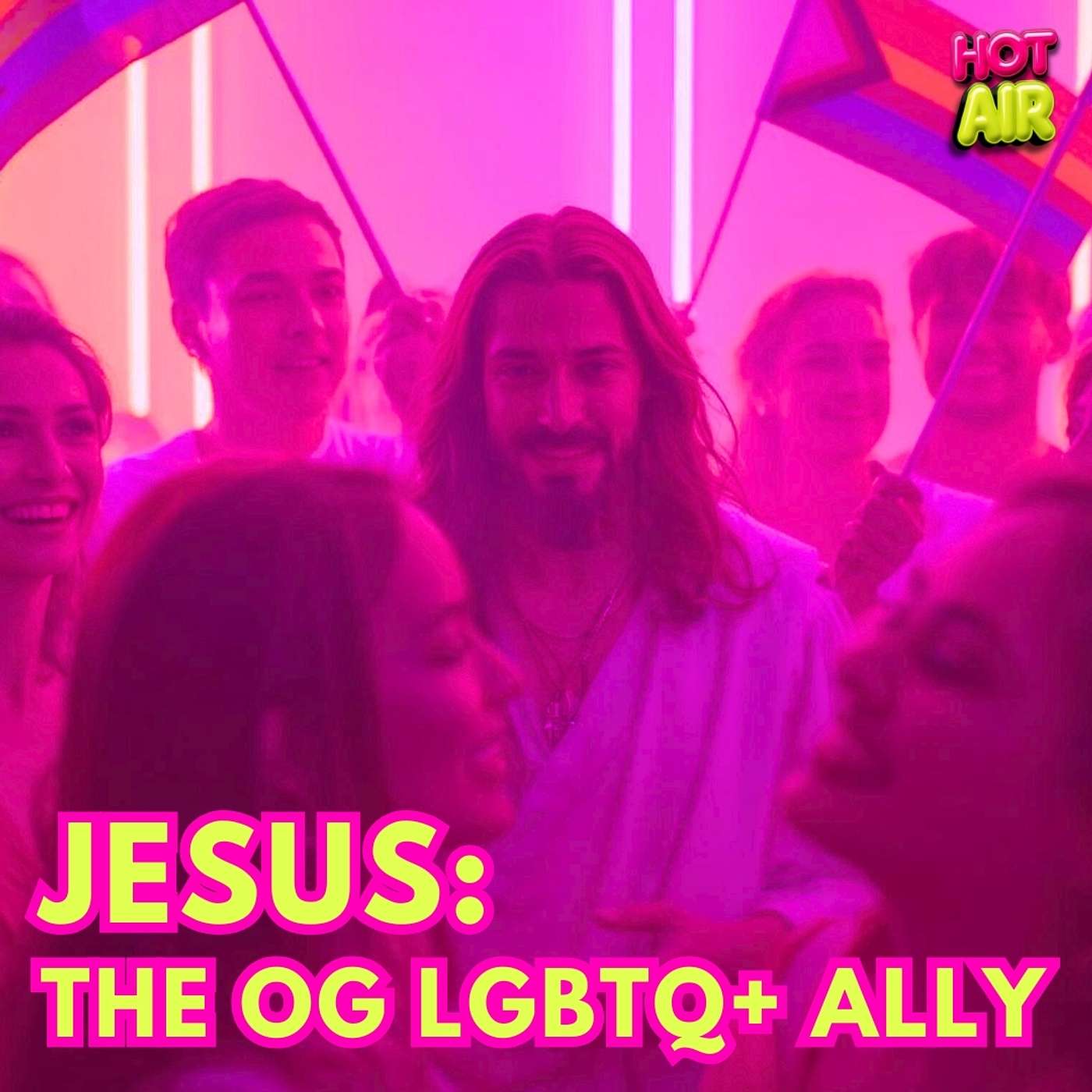 Jesus: The OG LGBTQ+ Ally
