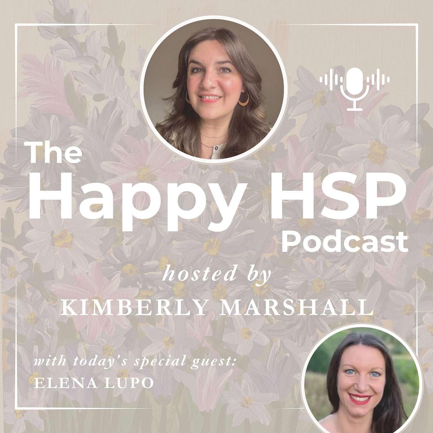 The Transformative Power of Authenticity, Neuroscience, and Psychosomatic Work for HSPs with Elena Lupo The Transformative Power of Authenticity, Neuroscience, and Psychosomatic Work for HSPs with Elena Lupo