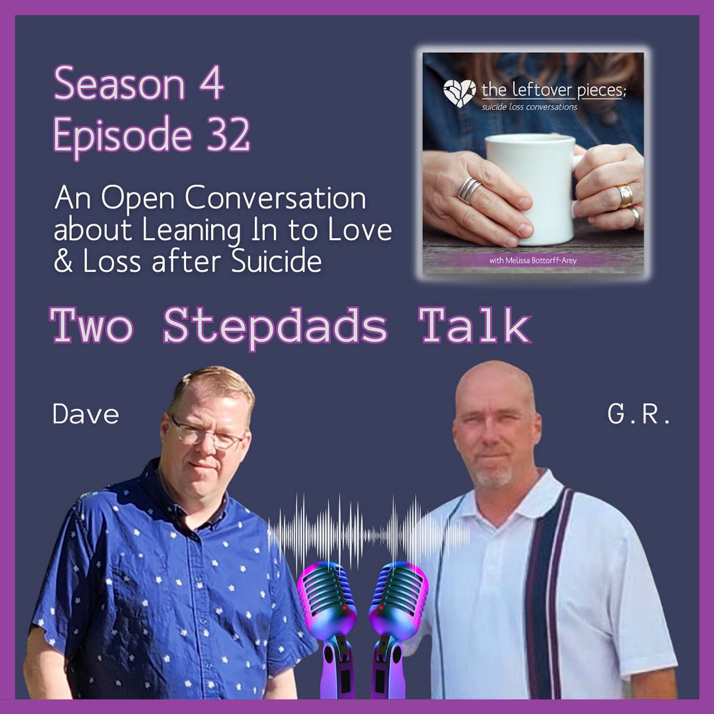 The Leftover Pieces; Suicide Loss Conversations