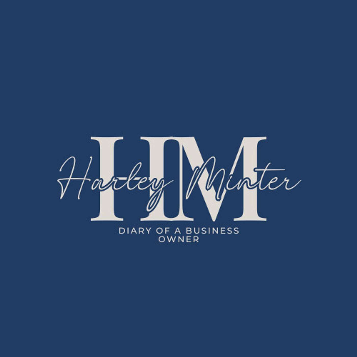 Diary of a Business Owner: with Harley Minter podcast artwork