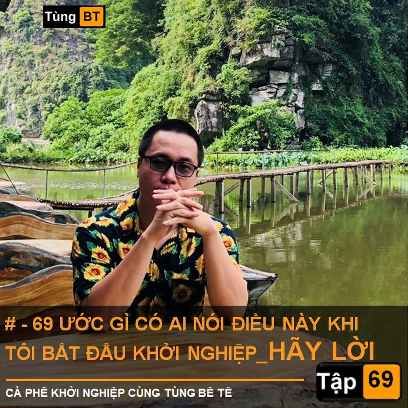 # - 69 Ước gì có ai nói điều này khi tôi bắt đầu khởi nghiệp_Hãy Lời. episode artwork