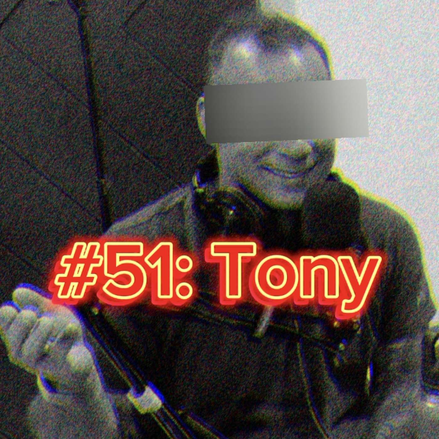 # 51: All Bricked Up 4.5 with Tony