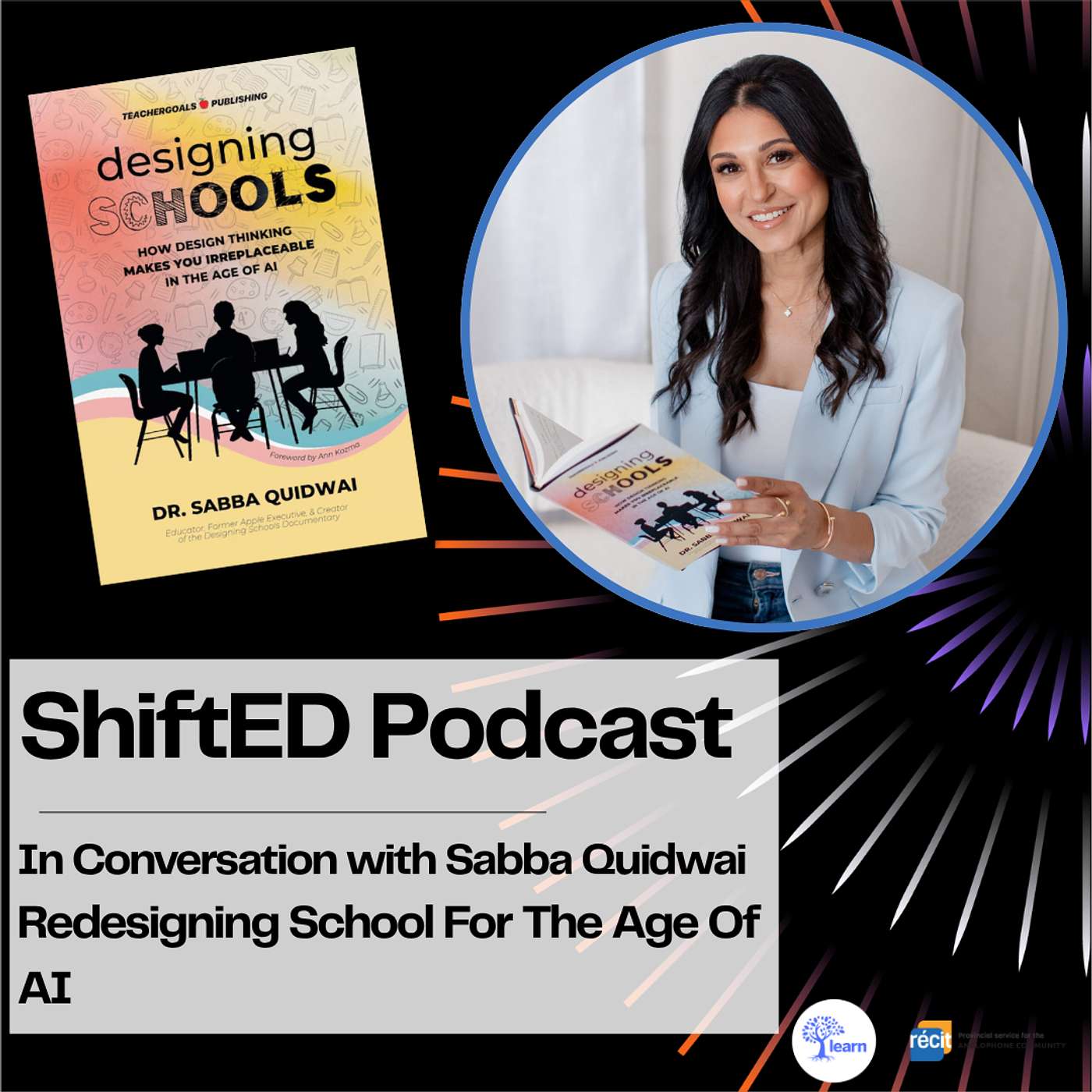 ShiftED Podcast #71 In Conversation with Sabba Quidwai: Redesigning School For The Age Of AI episode artwork
