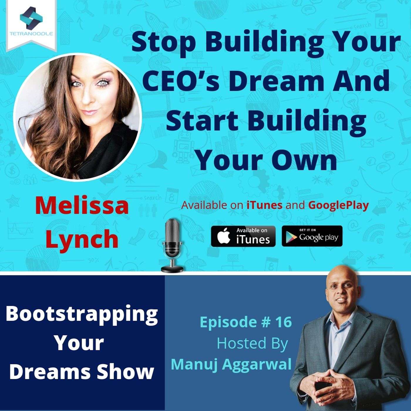 016 | Stop Building Your CEO’s Dream And Start Building Your Own, With Melissa Lynch