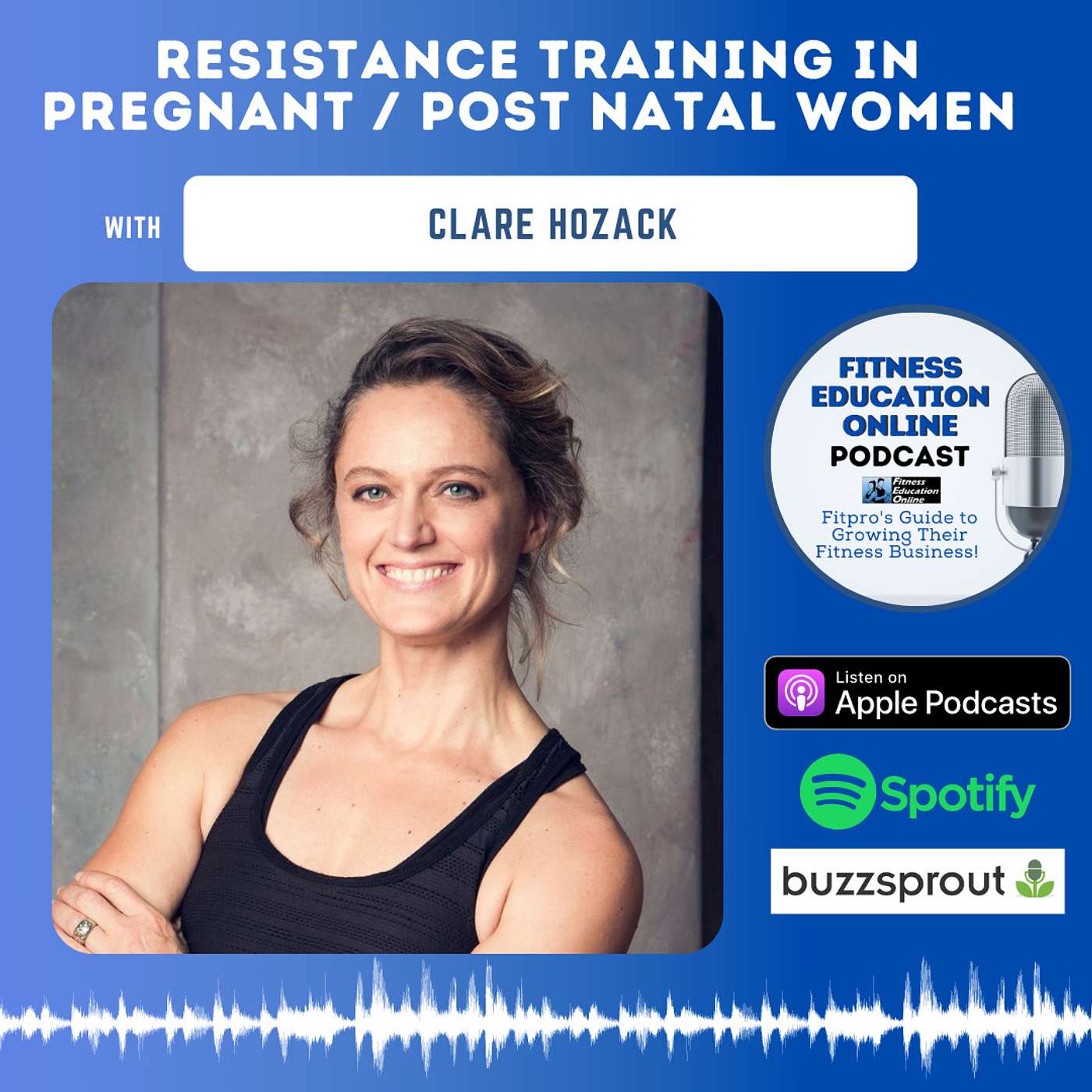 Ep 246: Resistance Training in Pregnant / Post Natal Women with Clare Hozack