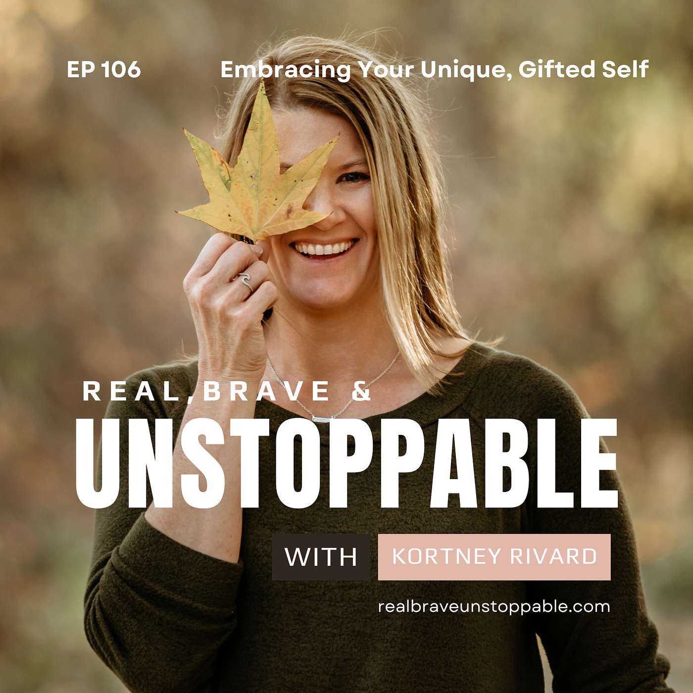 Ep 106: Embracing Your Unique, Gifted Self