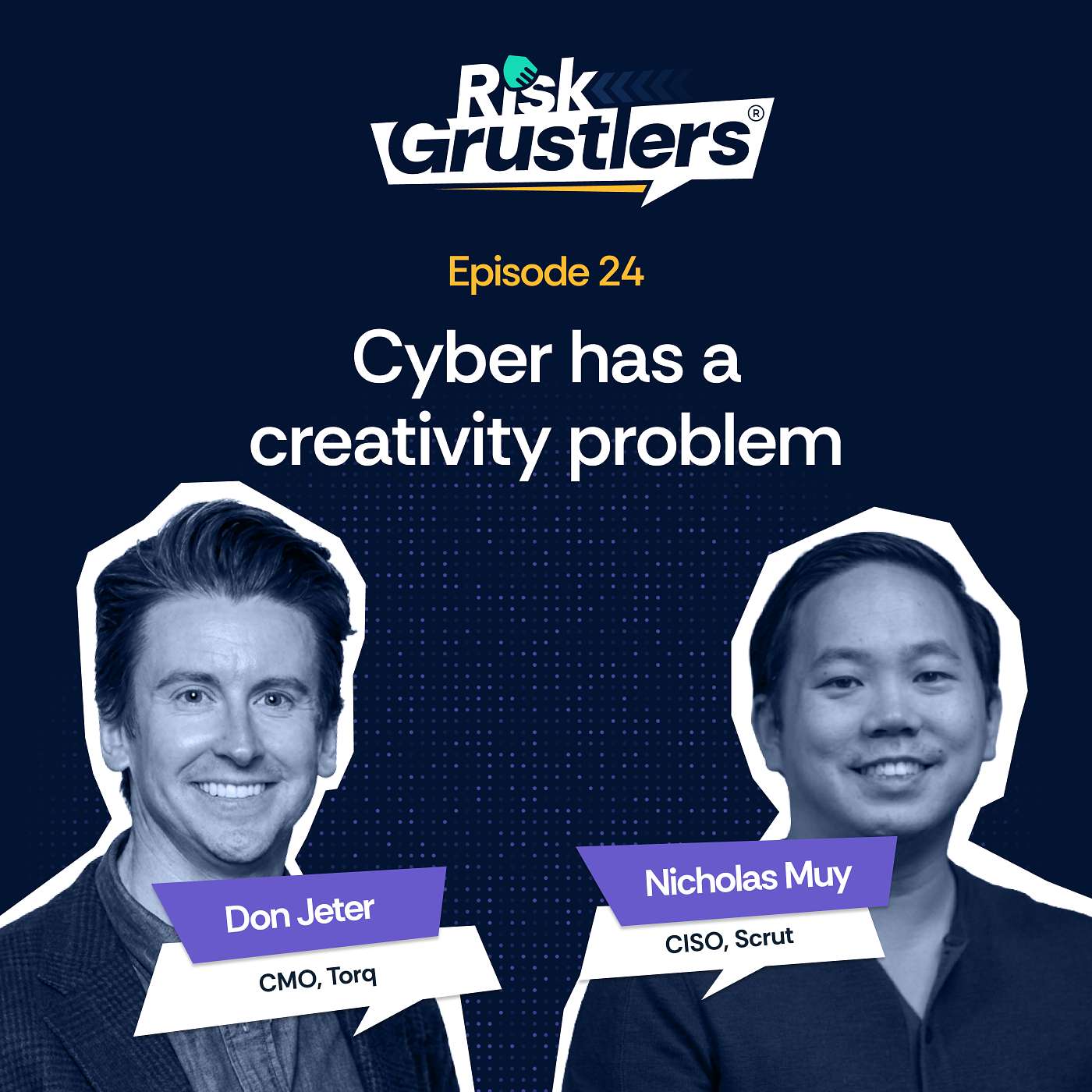 Risk Grustlers | EP 24 | Cyber has a creativity problem ft. Don Jeter