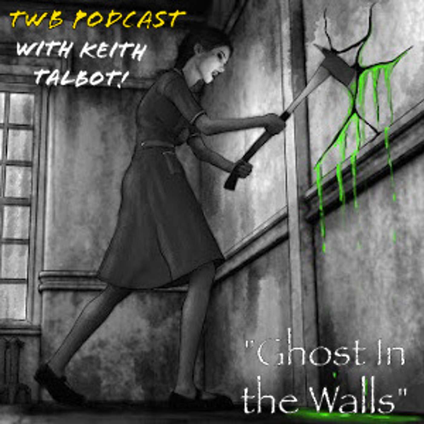 Chap15: Ghost In The Walls with Keith Talbot! [horror]