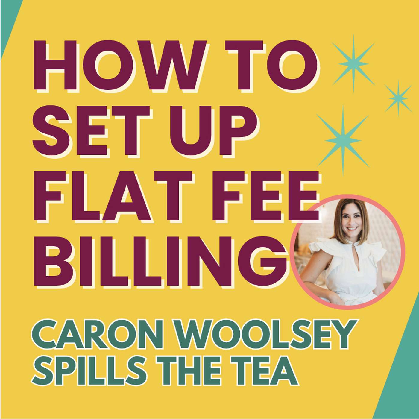 Ep. 10: What It Really Takes To Set Up Flat Fees For Interior Design Services with Houston-Based Designer Caron Woolsey