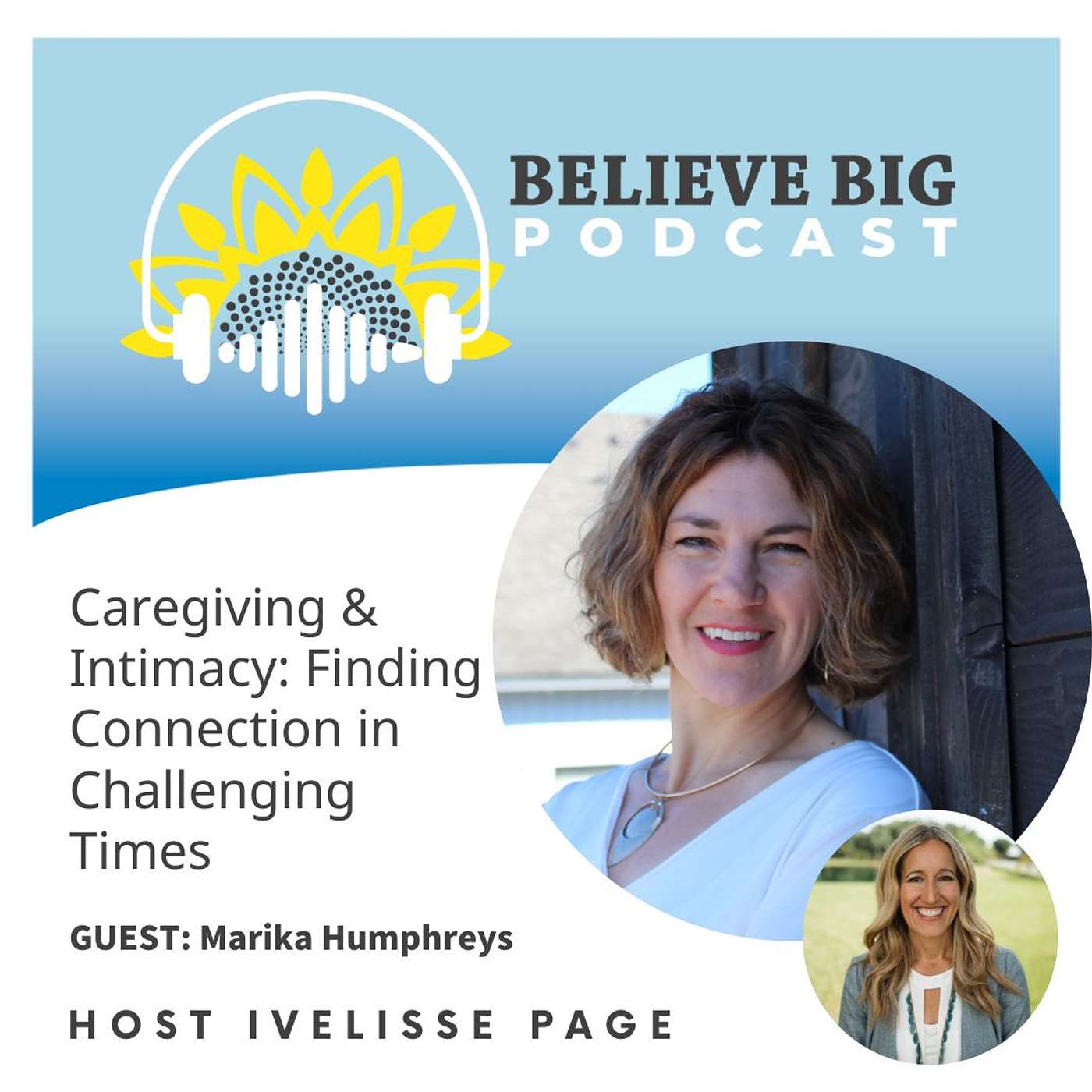 73-Marika Humphreys - Caregiving & Intimacy, Finding Connection in Challenging Times