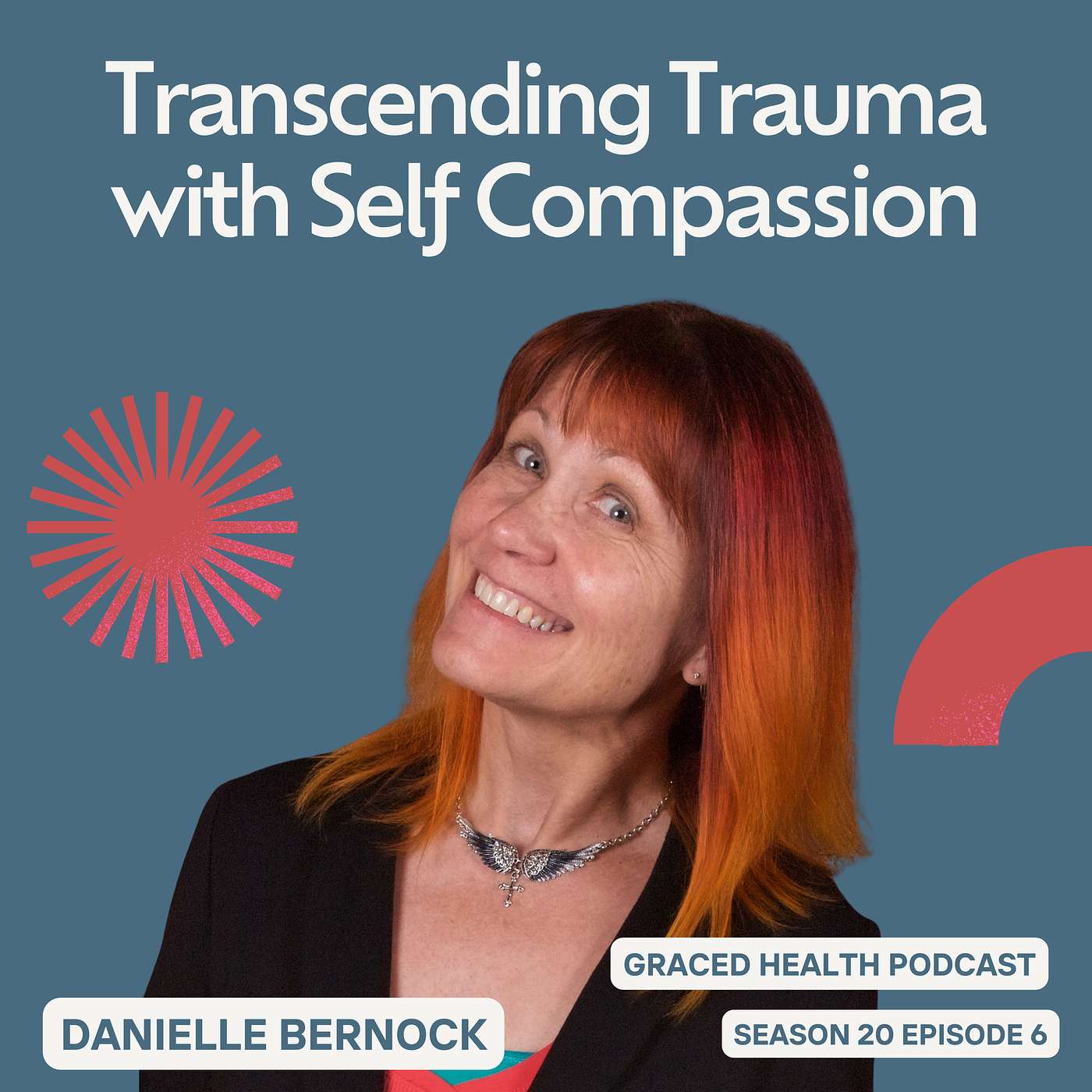 Transcending Trauma Through Understanding and Self-Compassion