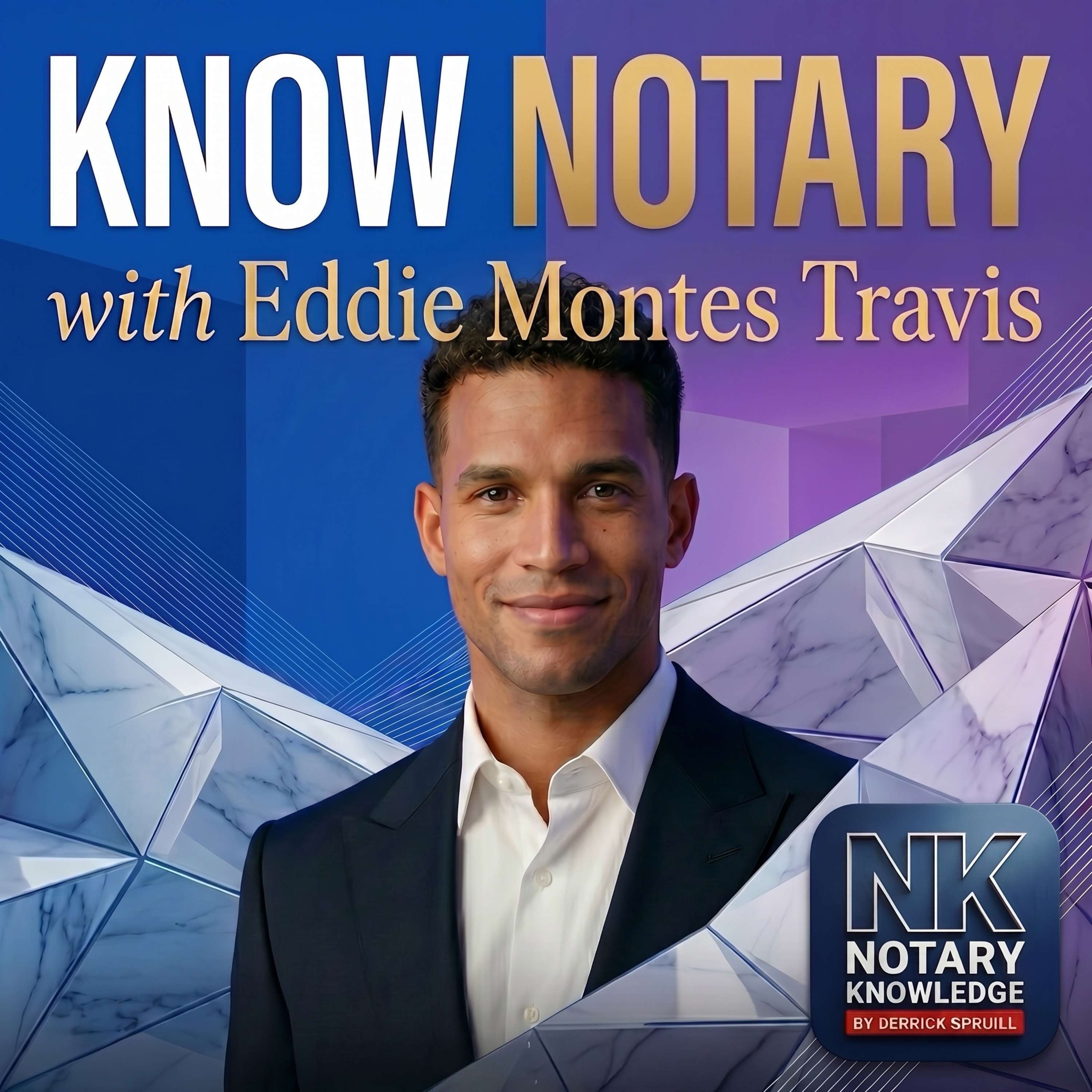 Know Notary with Eddie Montes Travis podcast artwork